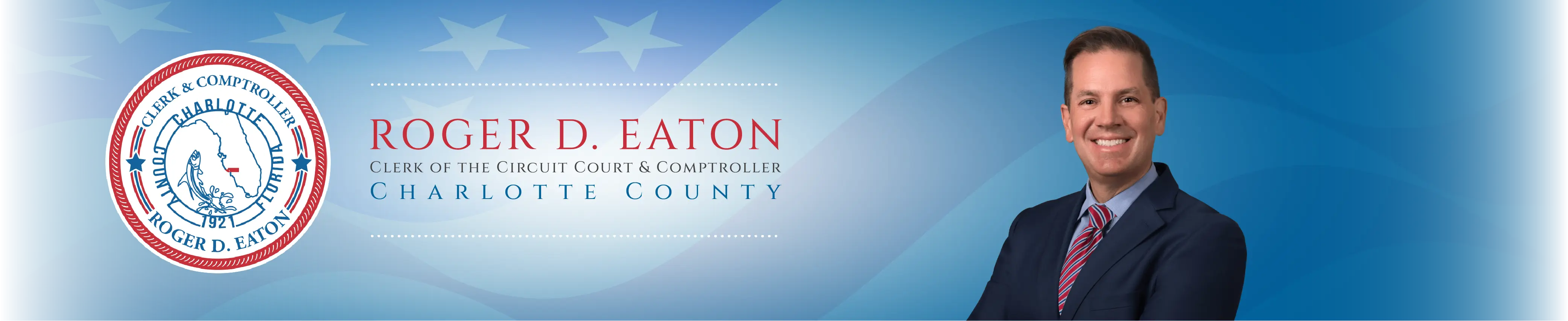 Roger D. Eaton, Clerk of the Circuit Court and County Comptroller Banner