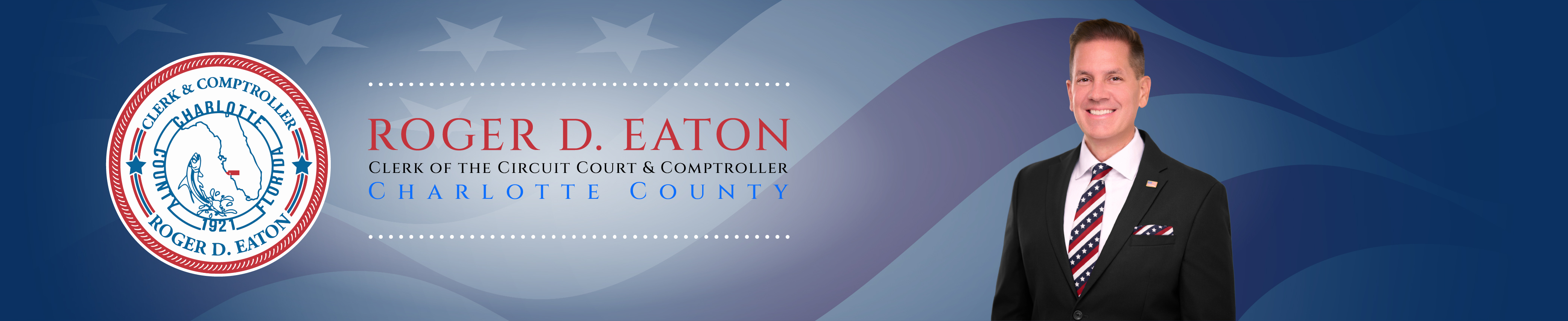 Roger D. Eaton, Clerk of the Circuit Court and County Comptroller Banner