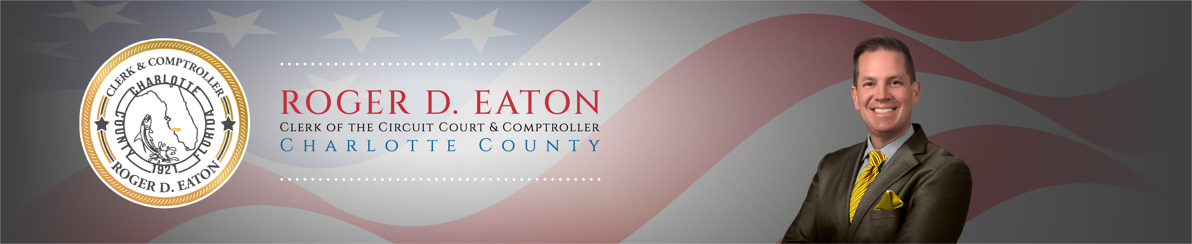 Roger D. Eaton, Clerk of the Circuit Court and County Comptroller Banner